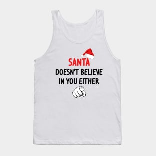 Santa Doesn't Believe Tank Top